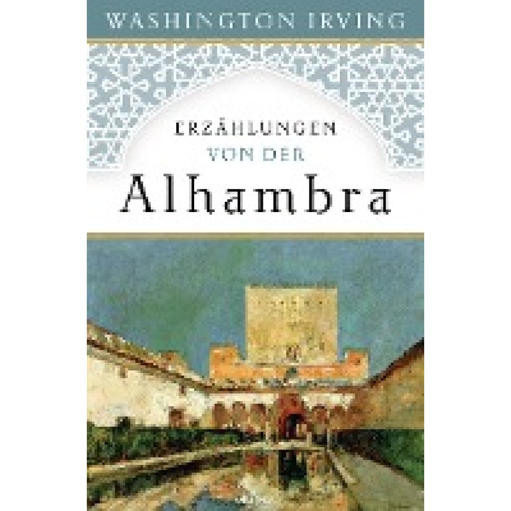 Irving, Washington: Erzählungen von der Alhambra