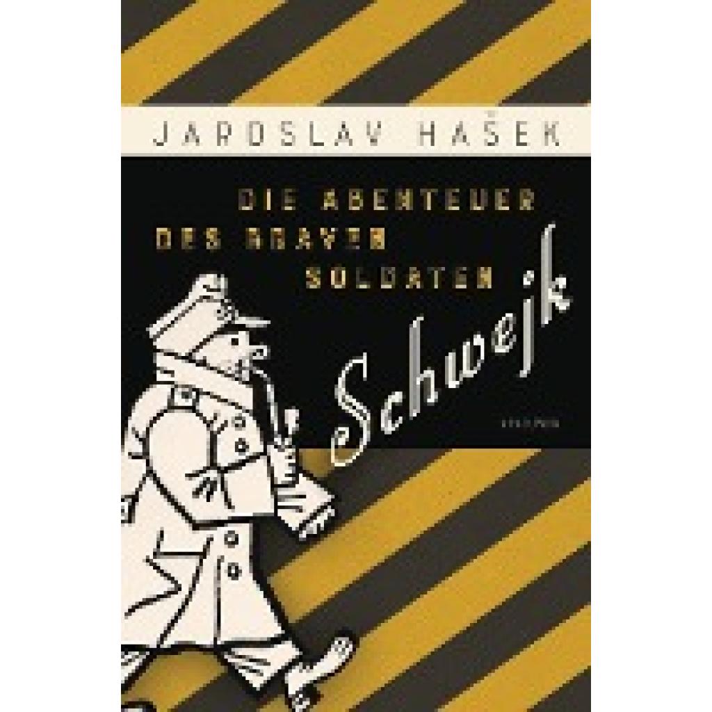 Hasek, Jaroslav: Die Abenteuer des braven Soldaten Schwejk