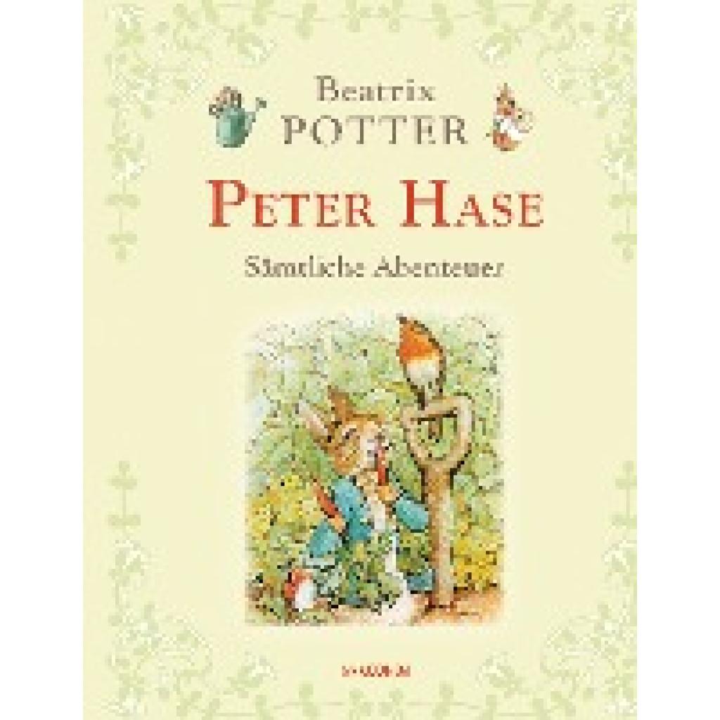 9783730601068 - Peter Hase - Sämtliche Abenteuer - Beatrix Potter Gebunden 9783730601068 - Peter Hase - Sämtliche Abenteuer - Beatrix Potter Gebunden