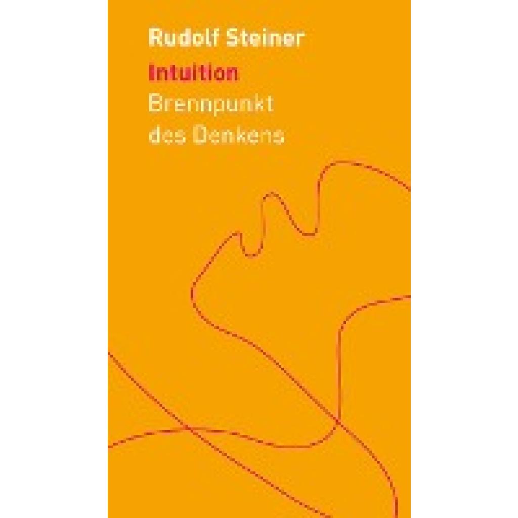 Steiner, Rudolf: Intuition