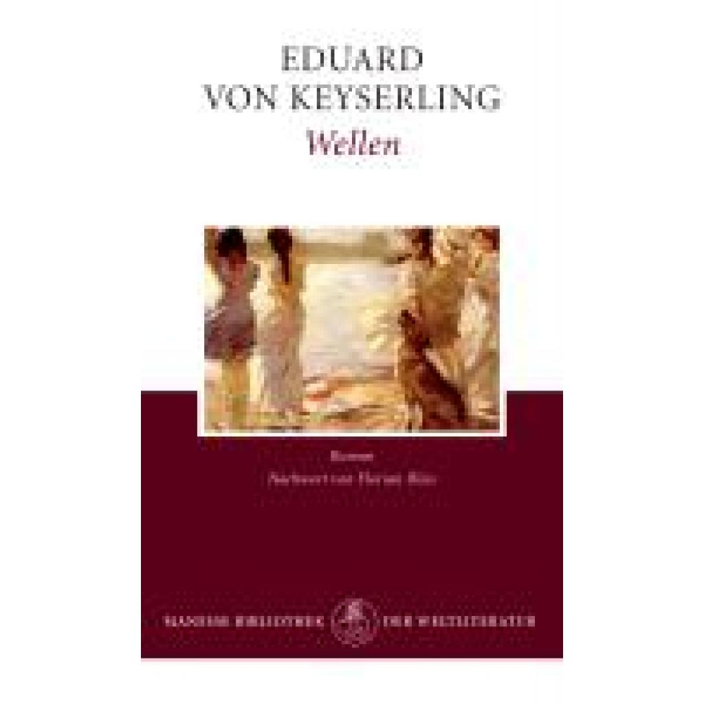 9783717522669 - Keyserling Eduard von - GEBRAUCHT Wellen Roman - Preis vom 25112023 060605 h