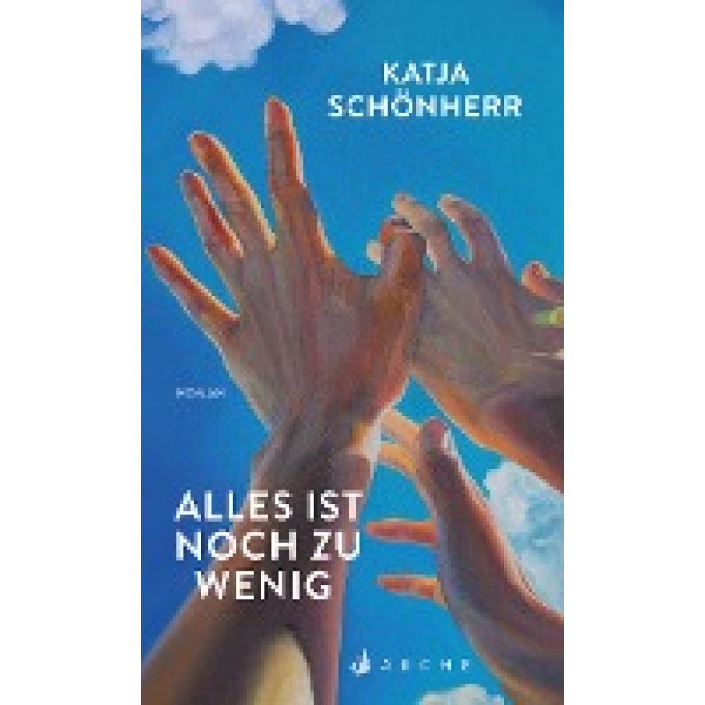Alles ist noch zu wenig (Schönherr, Katja)