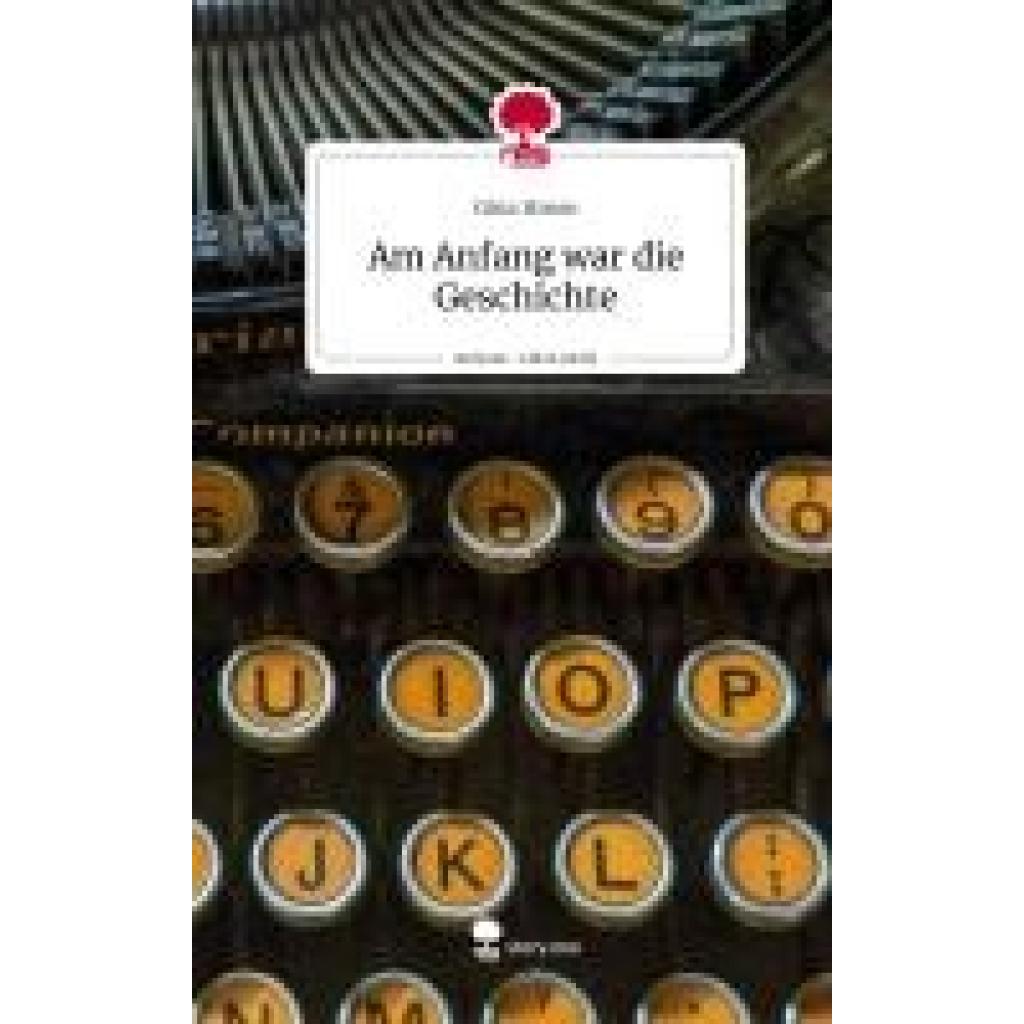 9783710854644 - Hasse Gina Am Anfang war die Geschichte Life is a Story - storyone 9783710854644 - Hasse Gina Am Anfang war die Geschichte Life is a Story - storyone
