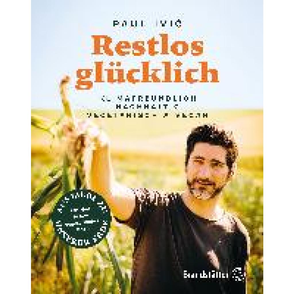 9783710604188 - Restlos glücklich - Paul Ivic Gebunden