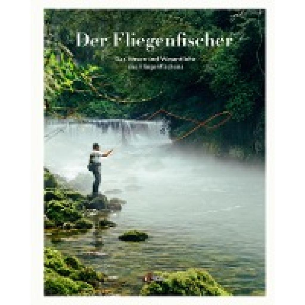 9783710402708 - Der Fliegenfischer 9783710402708 - Der Fliegenfischer