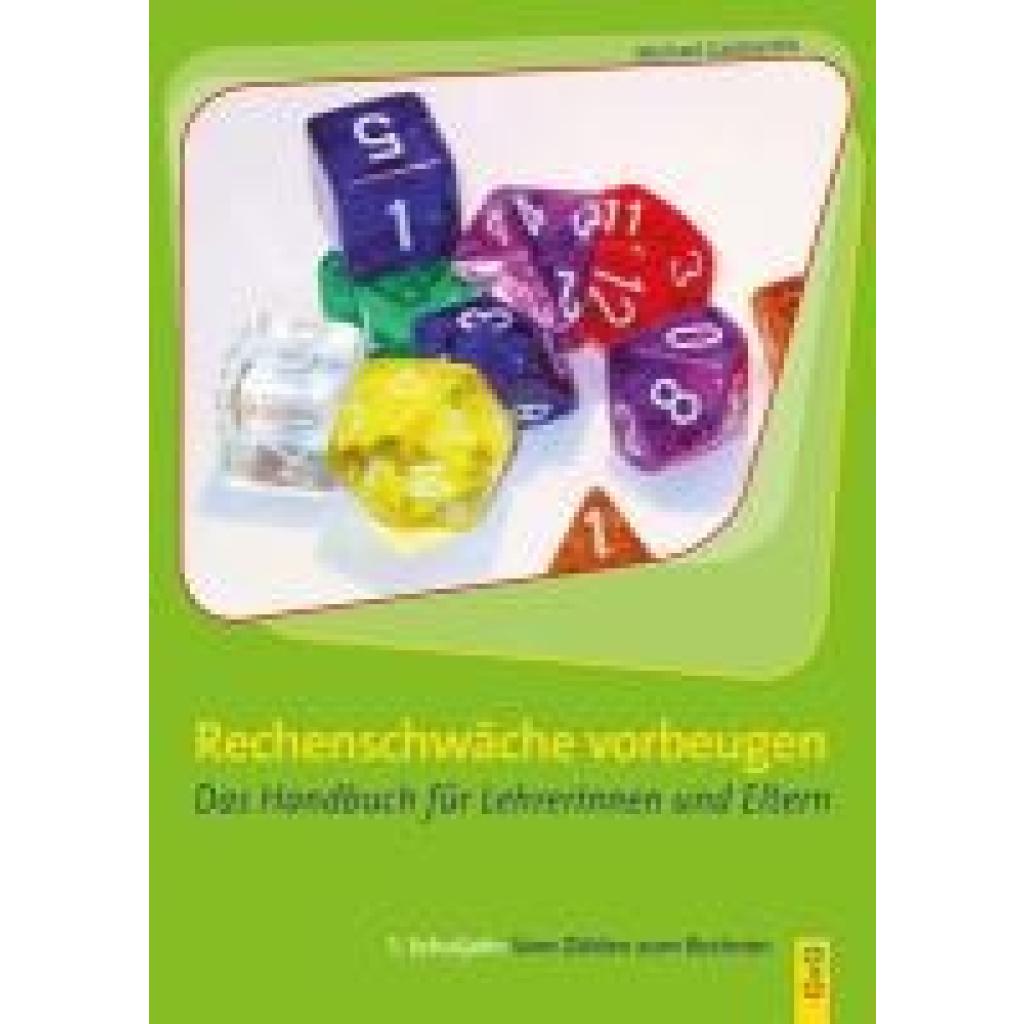 Rechenschwäche vorbeugen. Das Handbuch für LehrerInnen und Eltern. (Gaidoschik, Michael)