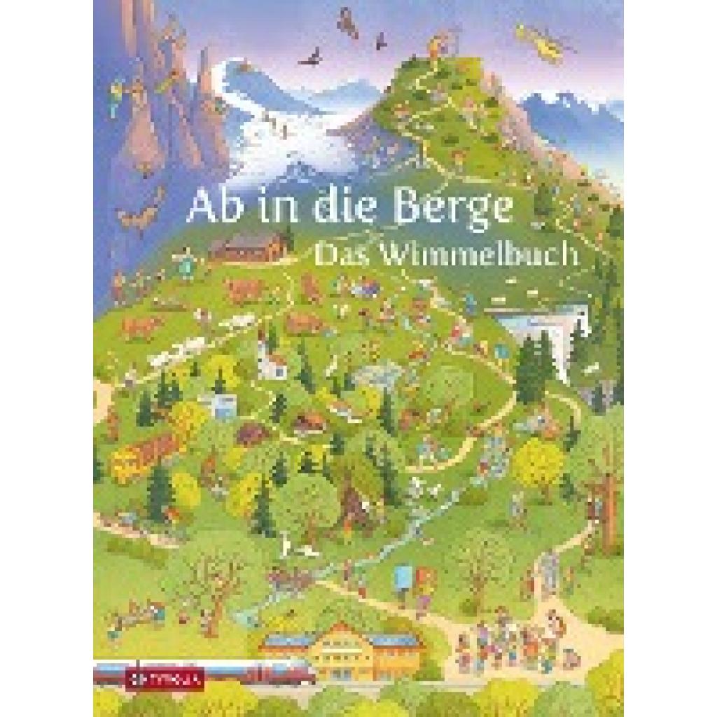Ab in die Berge. Das Wimmelbuch