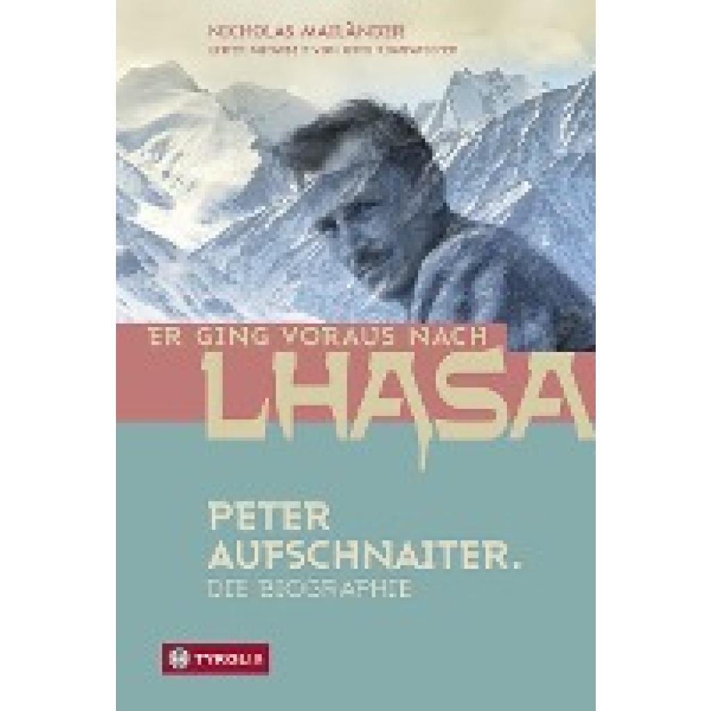 9783702236939 - Er ging voraus nach Lhasa - Nicholas Mailänder Gebunden 9783702236939 - Er ging voraus nach Lhasa - Nicholas Mailänder Gebunden