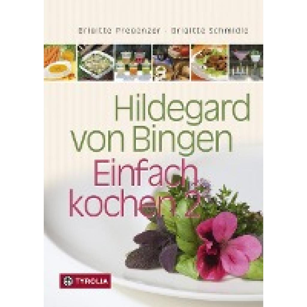 Pregenzer, Brigitte: Hildegard von Bingen - Einfach kochen 2