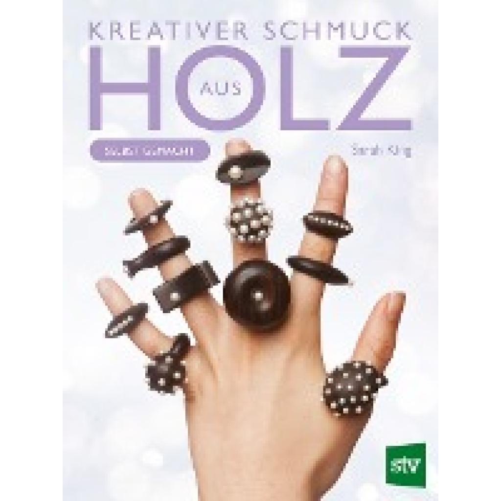 9783702019488 - Kreativer Schmuck aus Holz - Sarah King Kartoniert (TB)