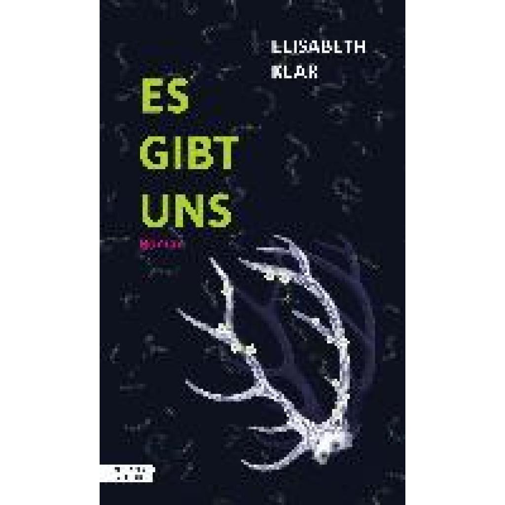 Klar, Elisabeth: Es gibt uns
