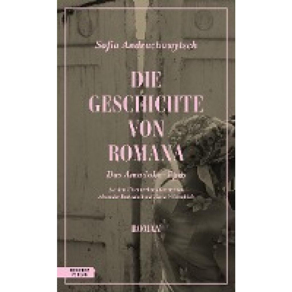 9783701717637 - Die Geschichte von Romana - Sofia Andruchowytsch Gebunden