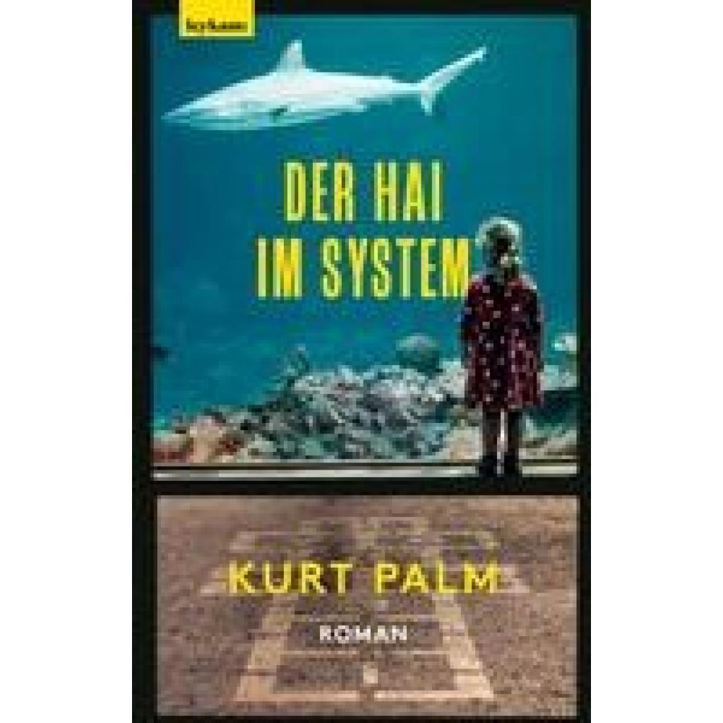9783701182398 - Der Hai im System - Kurt Palm Gebunden 9783701182398 - Der Hai im System - Kurt Palm Gebunden