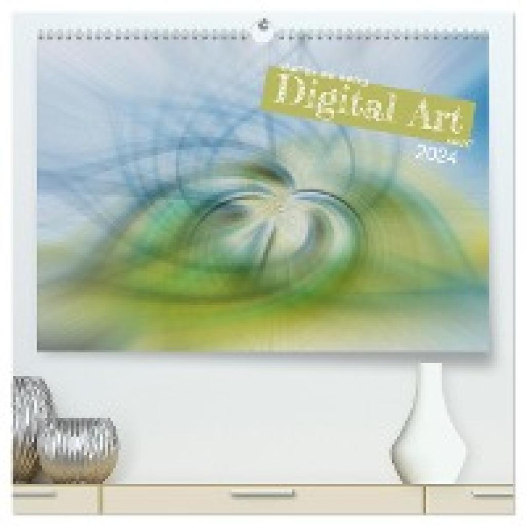 Calmbacher, Christiane: darf es ein wenig Digital Art sein? (hochwertiger Premium Wandkalender 2024 DIN A2 quer), Kunstd