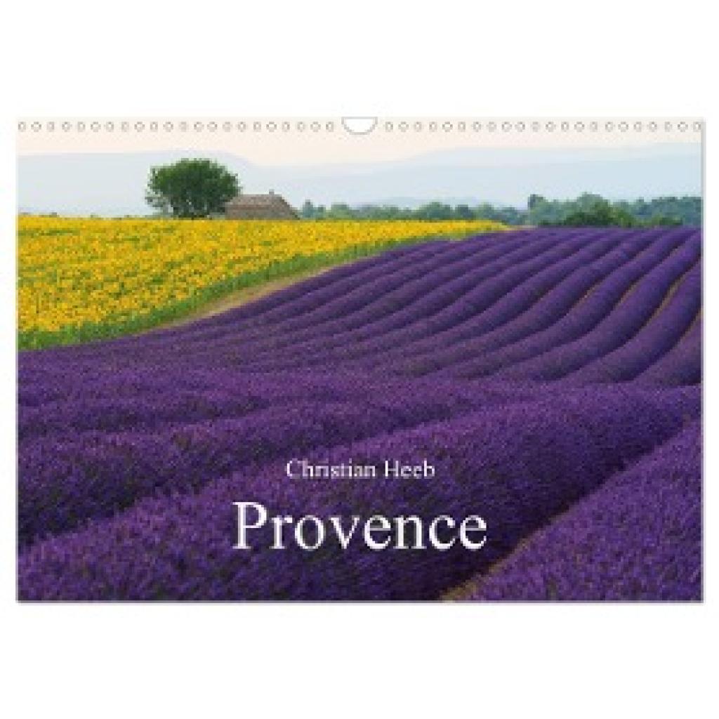 Heeb, Christian: Provence von Christian Heeb (Wandkalender 2024 DIN A3 quer), CALVENDO Monatskalender