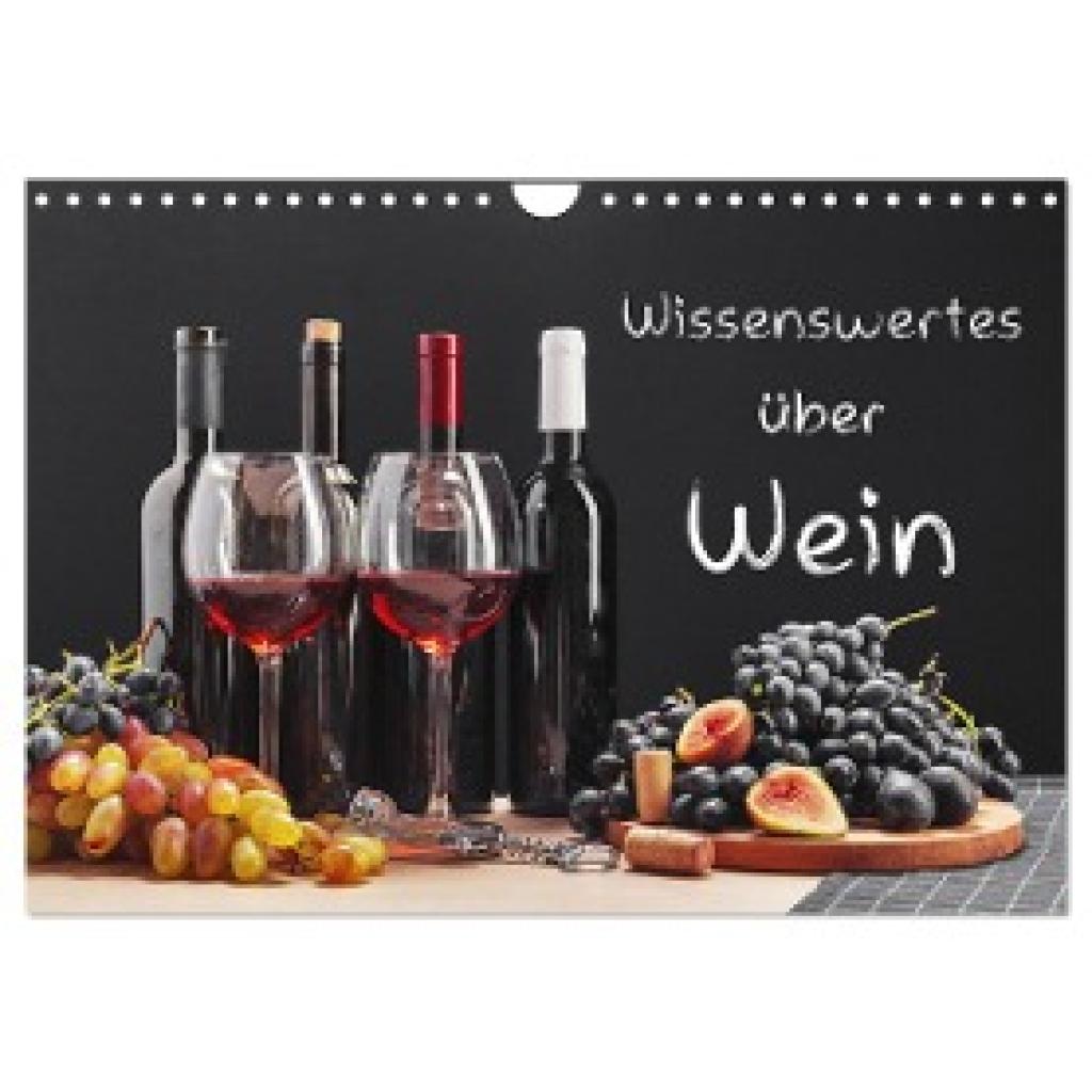 Kirsch, Gunter: Wissenswertes über Wein (Wandkalender 2024 DIN A4 quer), CALVENDO Monatskalender