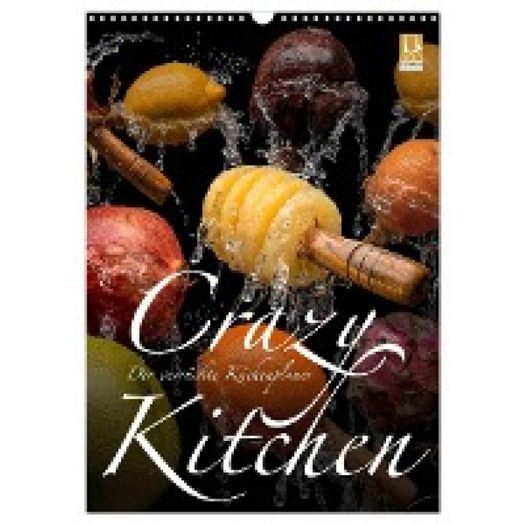 Bruhn, Olaf: Crazy Kitchen - Der verrückte Küchenplaner (Wandkalender 2024 DIN A3 hoch), CALVENDO Monatskalender
