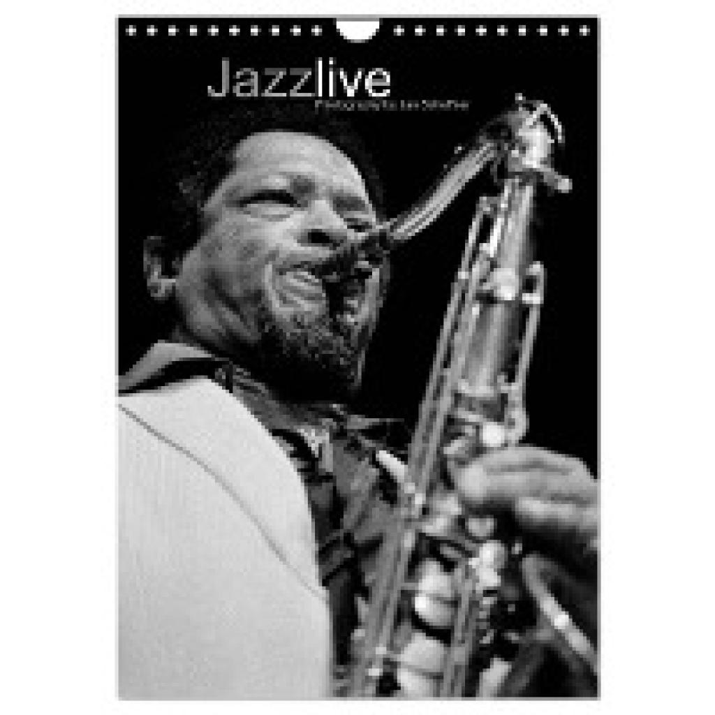 Scheffner, Jan: Jazz live (Wandkalender 2024 DIN A4 hoch), CALVENDO Monatskalender