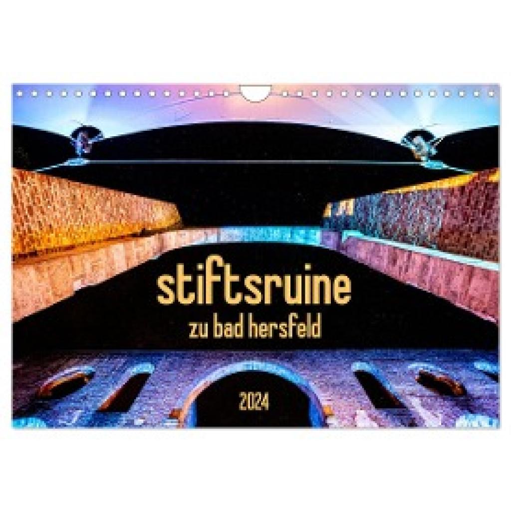 Sennewald, Steffen: stiftsruine zu bad hersfeld (Wandkalender 2024 DIN A4 quer), CALVENDO Monatskalender