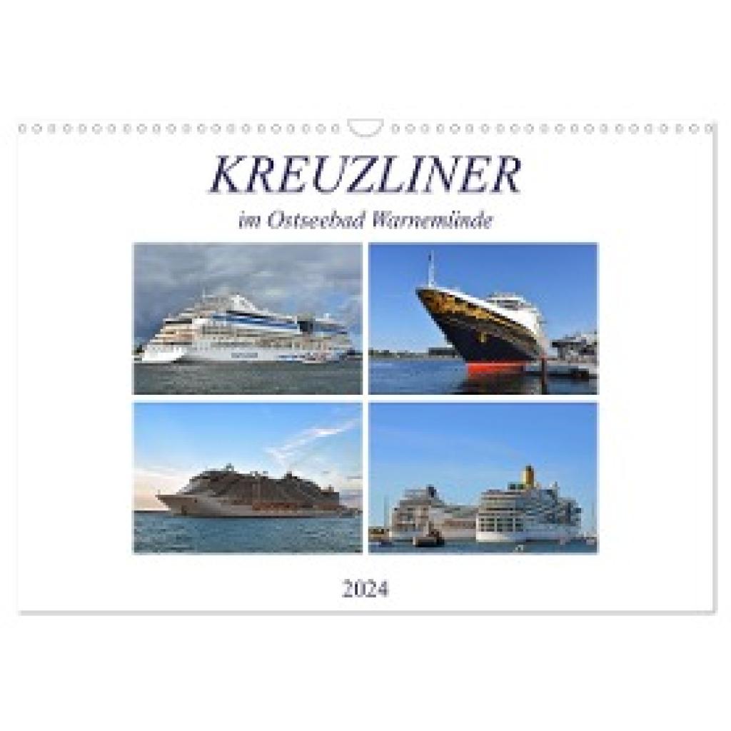 Senff, Ulrich: KREUZLINER im Ostseebad Warnemünde (Wandkalender 2024 DIN A3 quer), CALVENDO Monatskalender