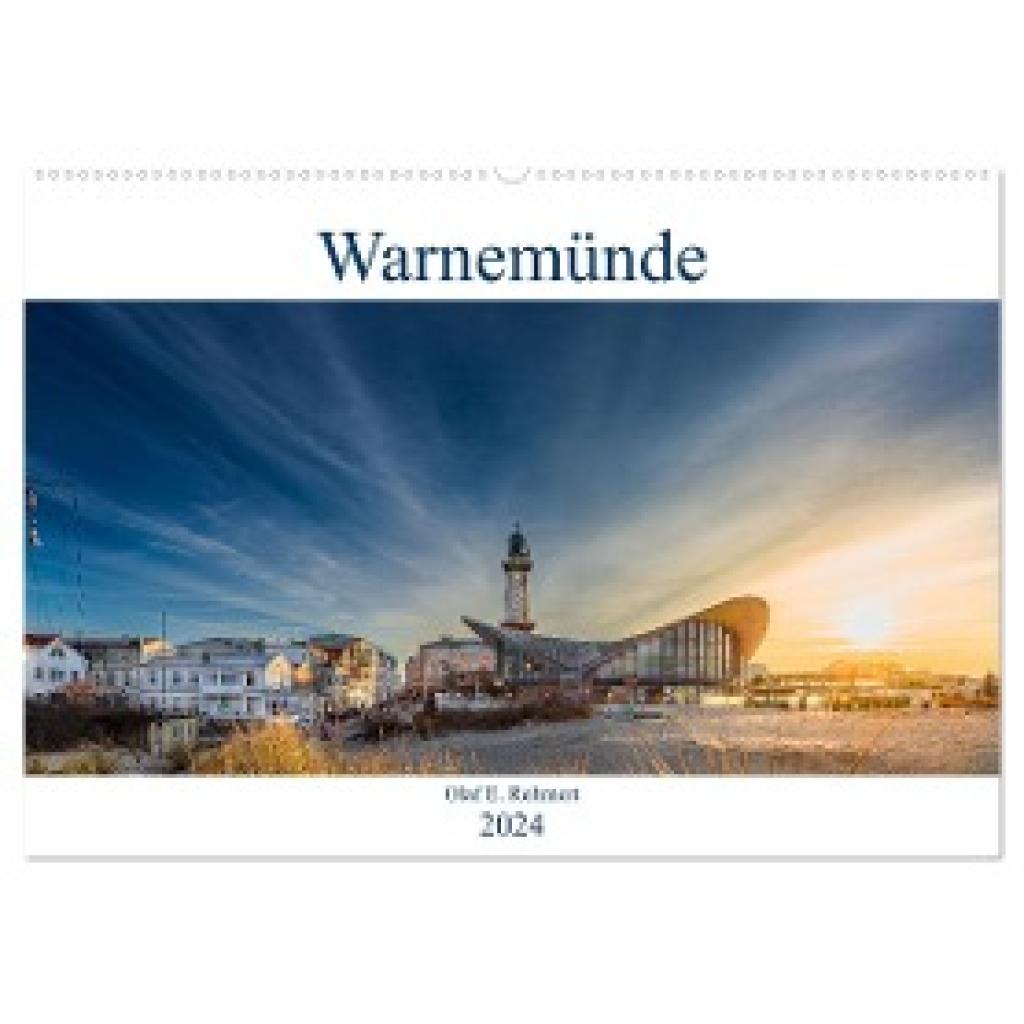 E. Rehmert, Olaf: Warnemünde by Olaf Rehmert (Wandkalender 2024 DIN A2 quer), CALVENDO Monatskalender
