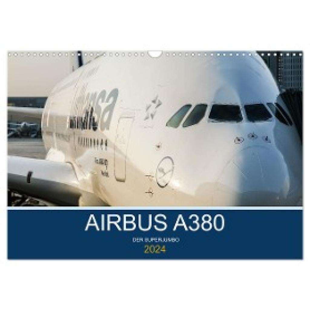 Thoma, Sebastian: Airbus A380 Superjumbo 2024 (Wandkalender 2024 DIN A3 quer), CALVENDO Monatskalender