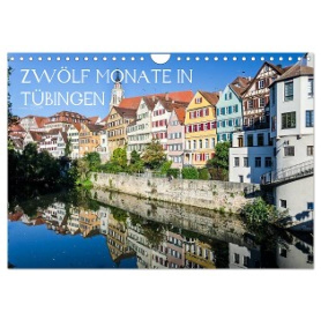 Caladoart, Caladoart: Zwölf Monate in Tübingen (Wandkalender 2024 DIN A4 quer), CALVENDO Monatskalender