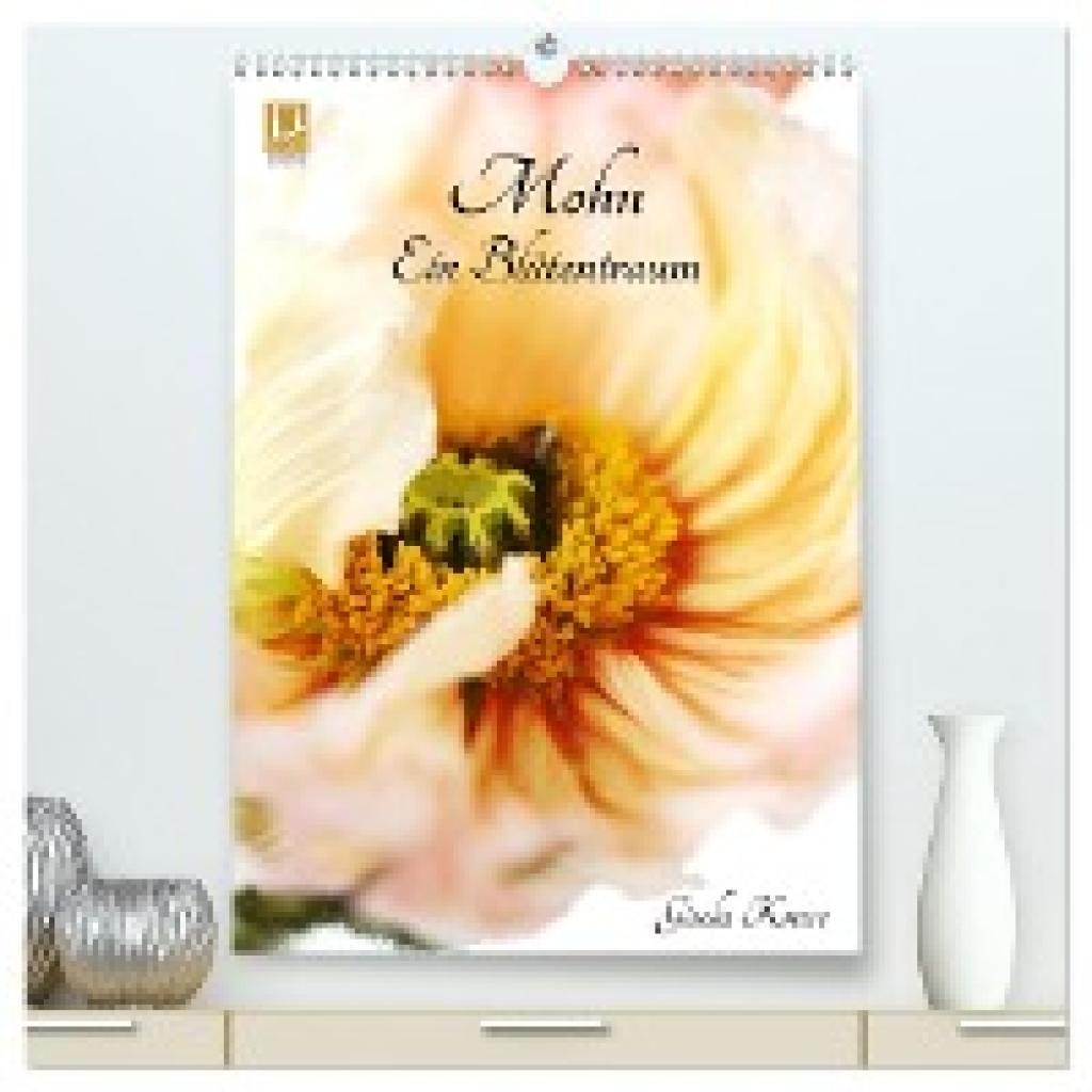 Kruse, Gisela: Mohn - Ein Blütentraum (hochwertiger Premium Wandkalender 2024 DIN A2 hoch), Kunstdruck in Hochglanz