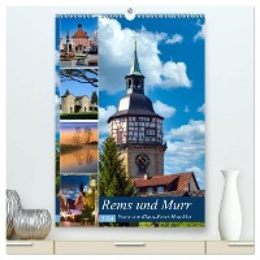 Huschka, Klaus-Peter: Rems und Murr (hochwertiger Premium Wandkalender 2024 DIN A2 hoch), Kunstdruck in Hochglanz