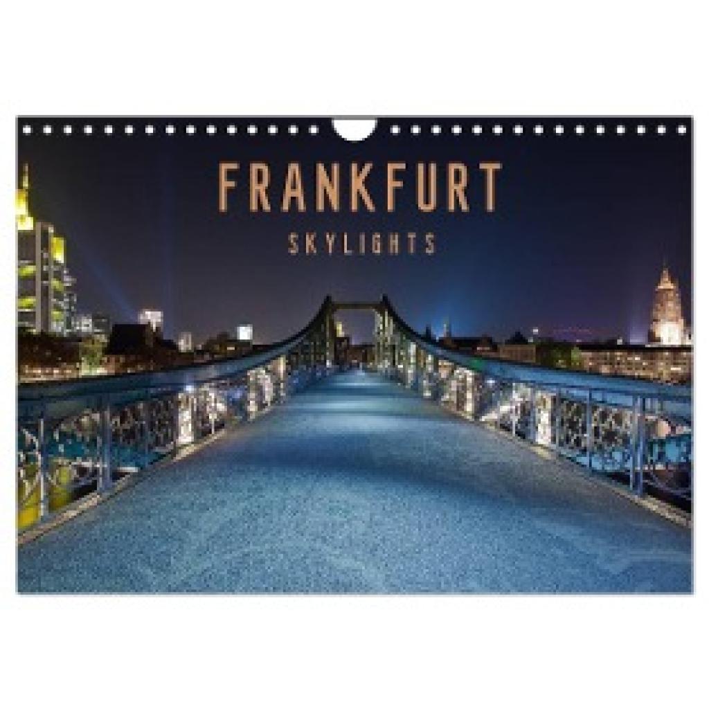 Pavlowsky Photography, Markus: Frankfurt Skylights 2024 (Wandkalender 2024 DIN A4 quer), CALVENDO Monatskalender