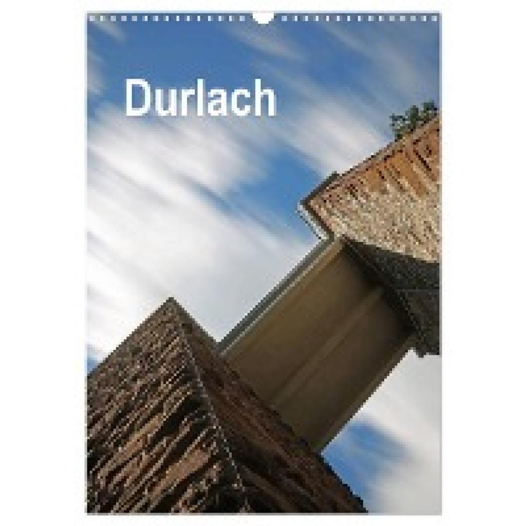 Eppele, Klaus: Durlach (Wandkalender 2024 DIN A3 hoch), CALVENDO Monatskalender