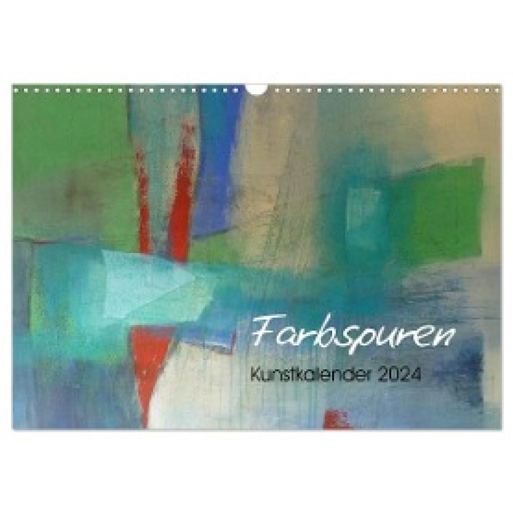 Tomasch, Susanne: Farbspuren - Kunstkalender (Wandkalender 2024 DIN A3 quer), CALVENDO Monatskalender
