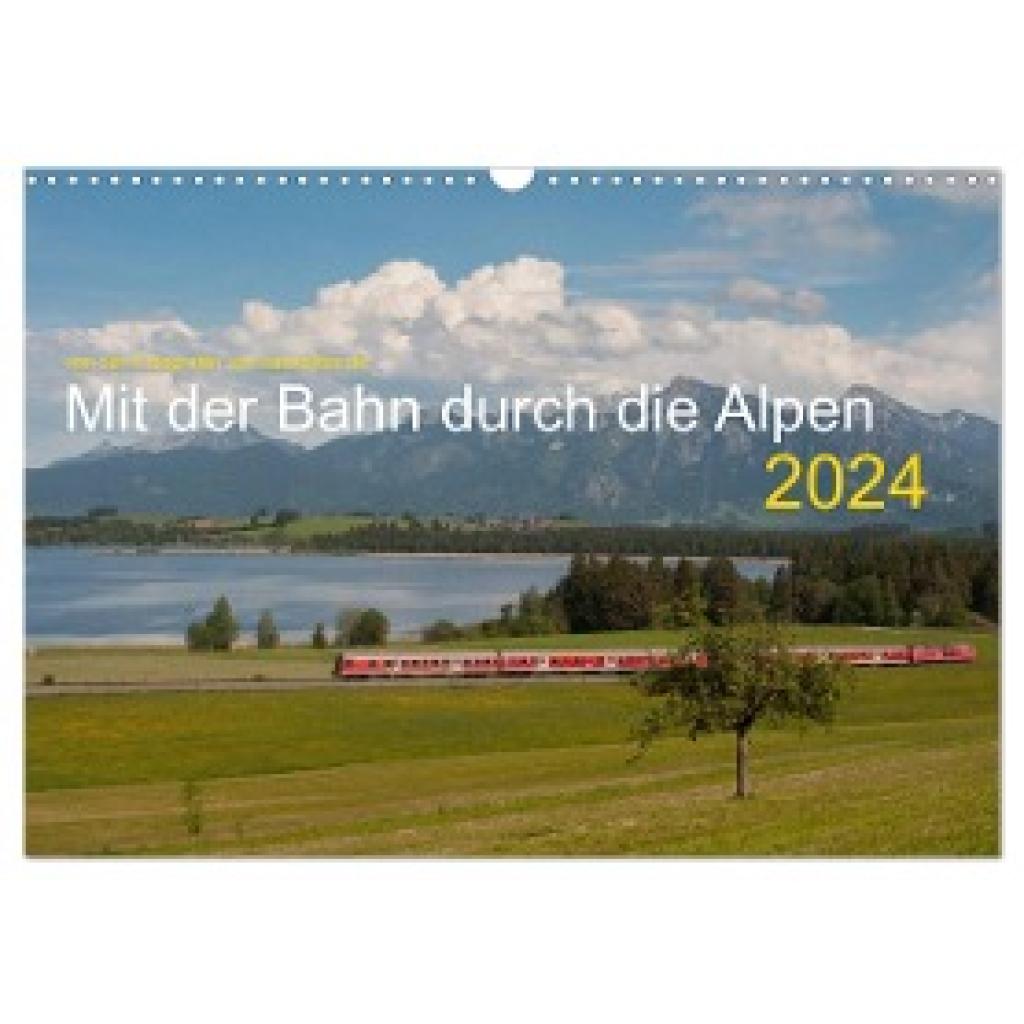 Stefan Jeske, Jan van Dyk: Mit der Bahn durch die Alpen (Wandkalender 2024 DIN A3 quer), CALVENDO Monatskalender