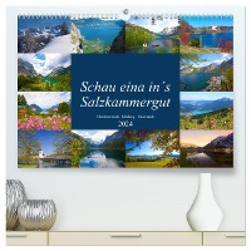 Kramer, Christa: Schau eina in´s Salzkammergut (hochwertiger Premium Wandkalender 2024 DIN A2 quer), Kunstdruck in Hochg