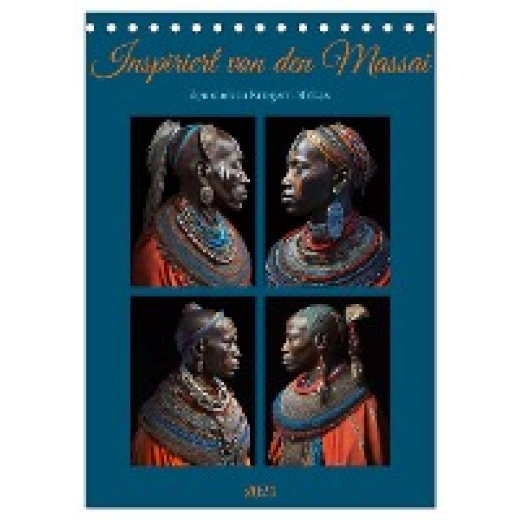 Augusto, Carina: Inspiriert von den Massai, den stolzen Kriegern Afrikas (Tischkalender 2024 DIN A5 hoch), CALVENDO Mona
