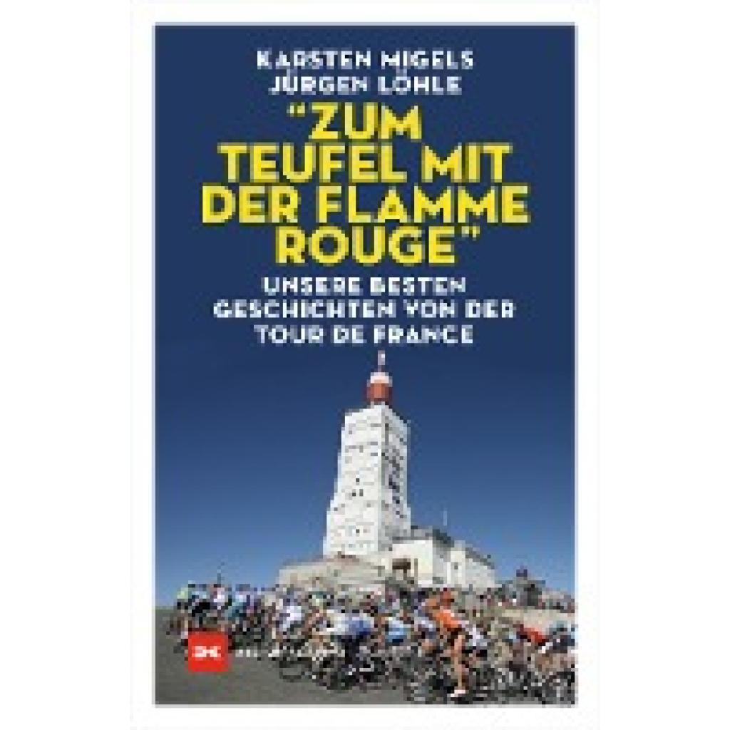 Löhle, Jürgen: "Zum Teufel mit der flamme rouge"