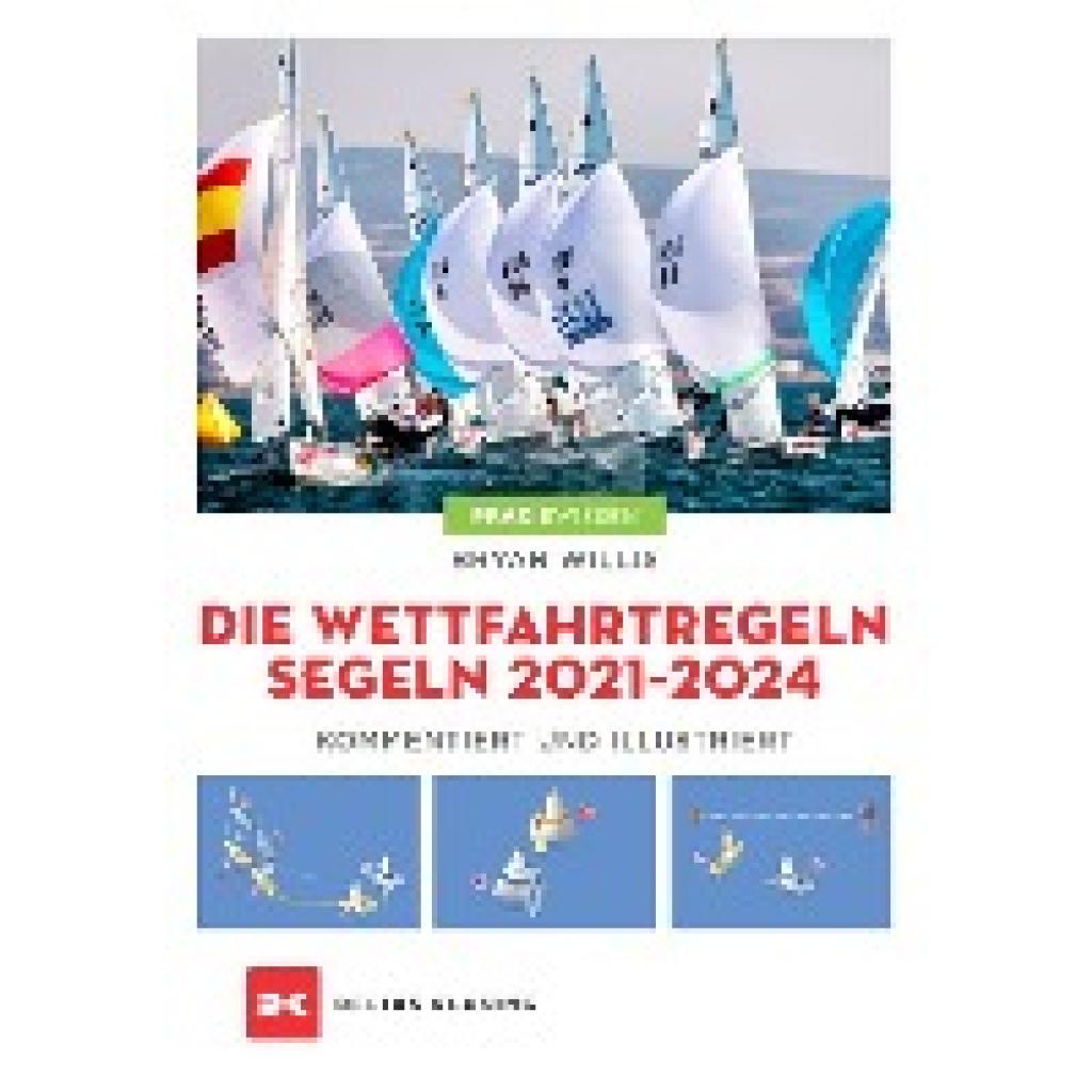 Die Wettfahrtregeln Segeln 2021 bis 2024 (Willis, Bryan)