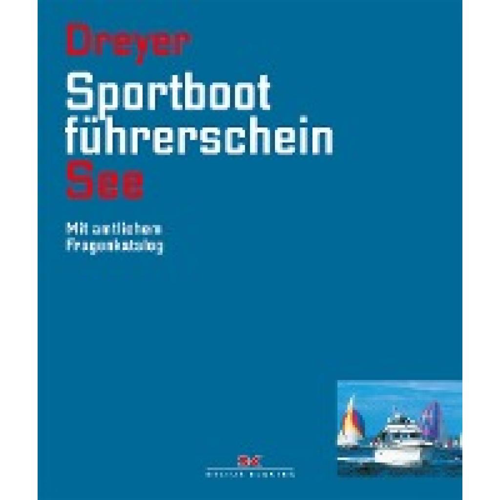 Sportbootführerschein See (Dreyer, Rolf)
