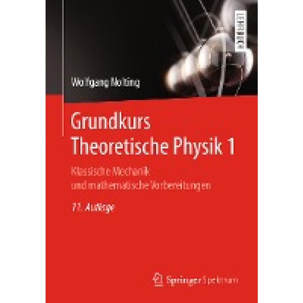 9783662575833 - Grundkurs Theoretische Physik 1 - Wolfgang Nolting Kartoniert (TB) 9783662575833 - Grundkurs Theoretische Physik 1 - Wolfgang Nolting Kartoniert (TB)