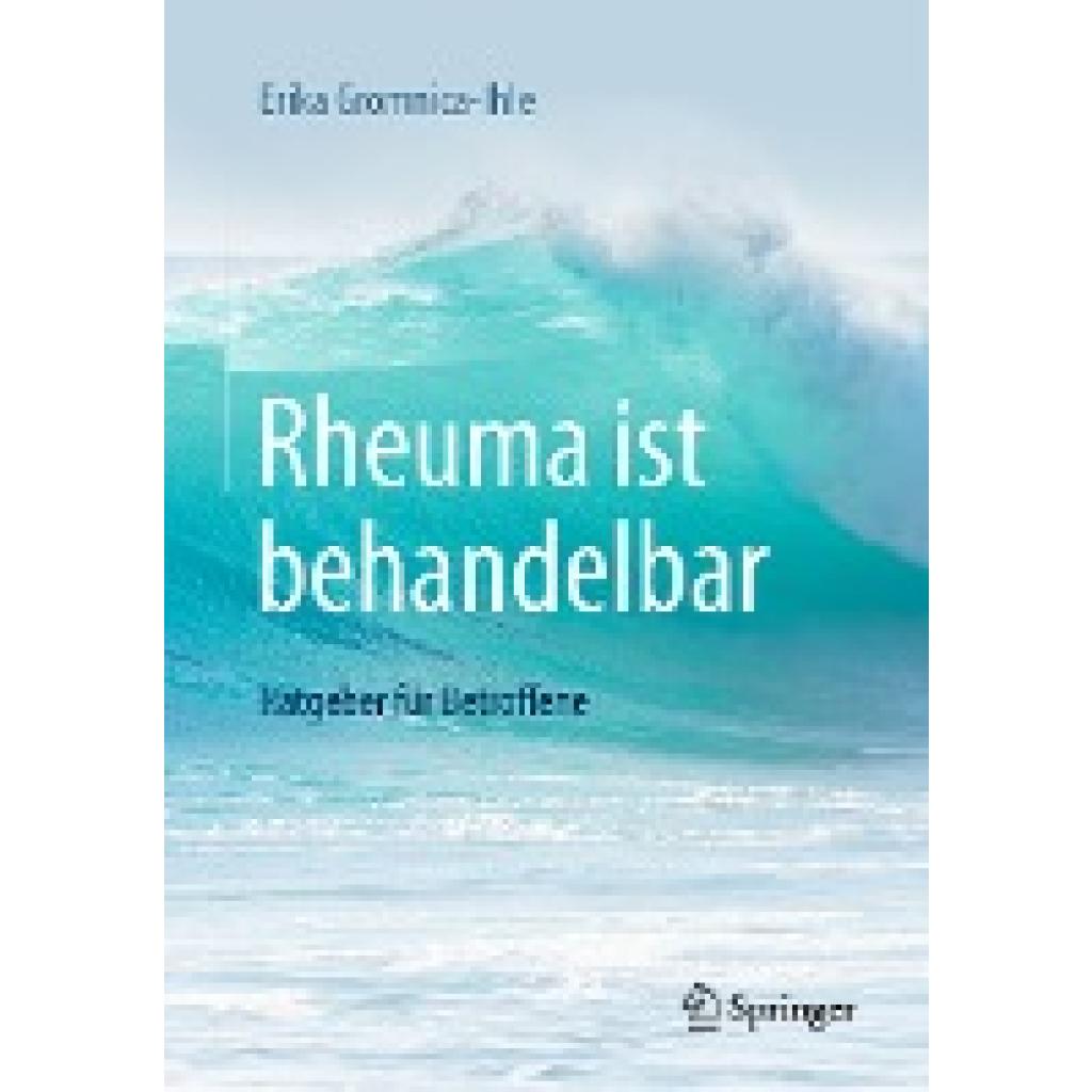 Rheuma ist behandelbar (Gromnica-Ihle, Erika)