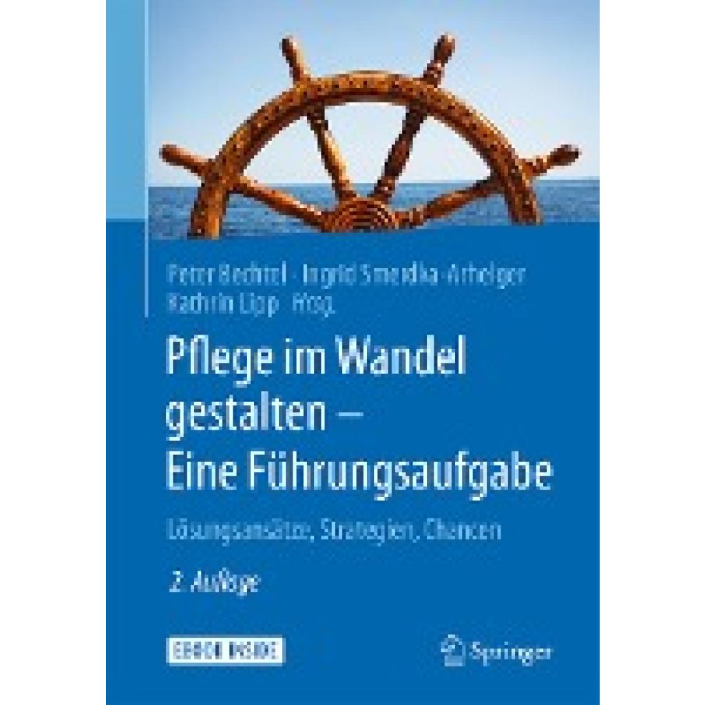 Pflege im Wandel gestalten - Eine Führungsaufgabe