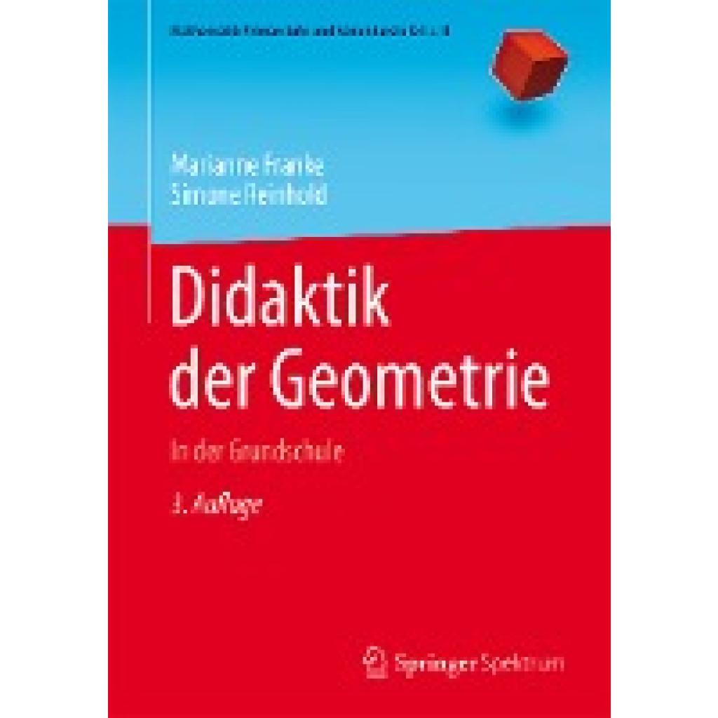 9783662472651 - Mathematik Primarstufe und Sekundarstufe I + II   Didaktik der Geometrie - Marianne Franke Simone Reinhold Kartoniert (TB)