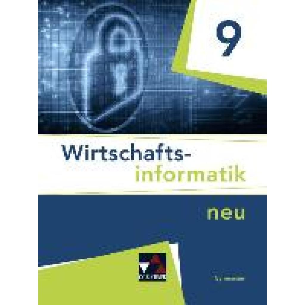 Wirtschaftsinformatik neu 9  Lehrbuch Gymnasium Bayern (Behr, Thomas~Ciolek, Burkart~Tyll, Tobias~Wintermeier, Johannes)