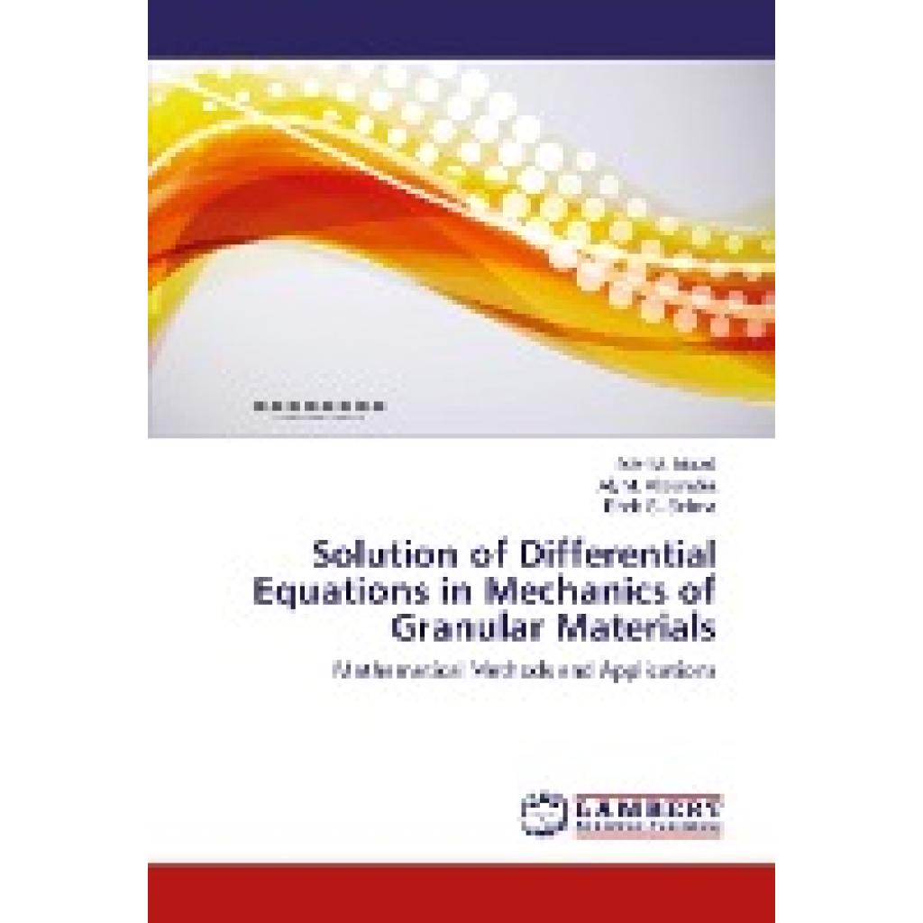 Morad, Adel M.: Solution of Differential Equations in Mechanics of Granular Materials