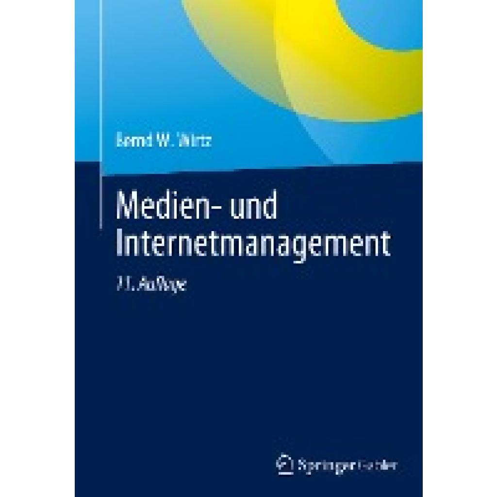 Wirtz, Bernd W.: Medien- und Internetmanagement