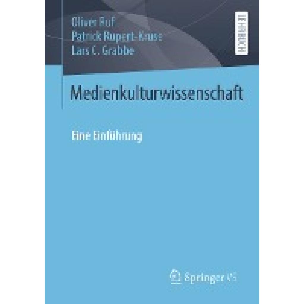 Ruf, Oliver: Medienkulturwissenschaft