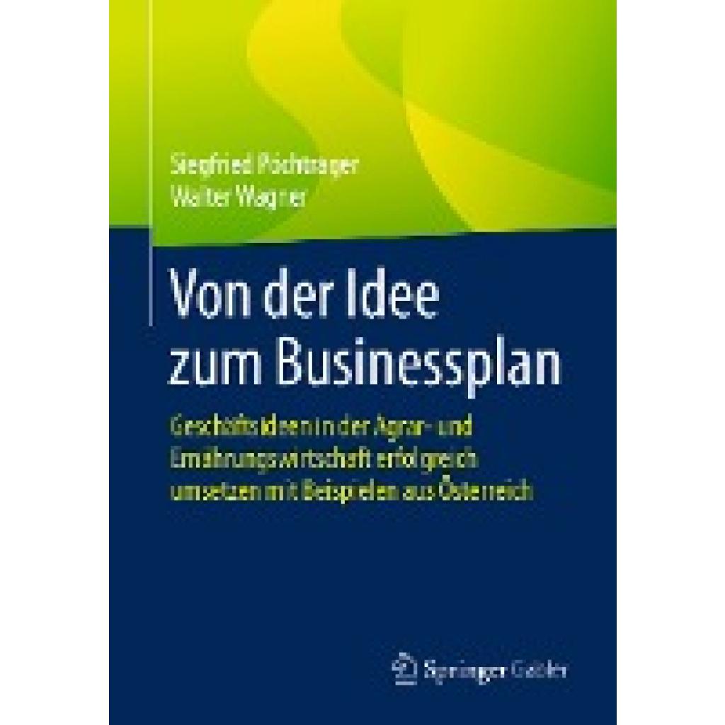 Pöchtrager, Siegfried: Von der Idee zum Businessplan