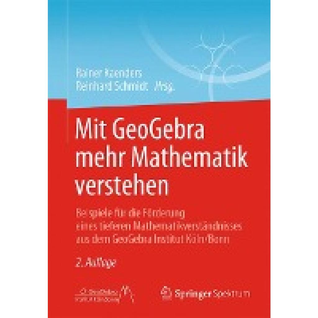 Mit GeoGebra mehr Mathematik verstehen