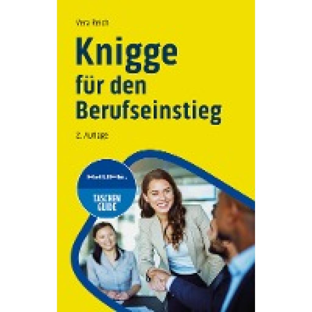 9783648174944 - Knigge für den Berufseinstieg - Vera Reich Kartoniert (TB) 9783648174944 - Knigge für den Berufseinstieg - Vera Reich Kartoniert (TB)