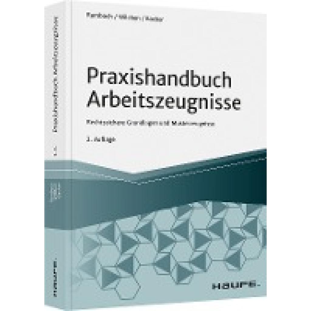 9783648150085 - Haufe Fachbuch Praxishandbuch Arbeitszeugnisse - Peter HM Rambach Stephan Wilcken Anne Backer Gebunden 9783648150085 - Haufe Fachbuch Praxishandbuch Arbeitszeugnisse - Peter HM Rambach Stephan Wilcken Anne Backer Gebunden
